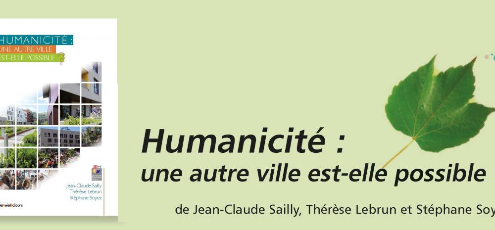 Livre - Humanicité : une autre ville est-elle possible ?